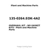 135-0264.EOK-4A2 - OVERHAUL KIT - NO GASKET KITS