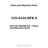 115-4124.OFK-4 - OUT-OF-FRAME KIT