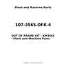 107-3565.OFK-4 - OUT OF FRAME KIT - KM3565