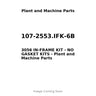 107-2553.IFK-6B - 3056 IN-FRAME KIT - NO GASKET KITS