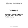 8N1849 - BUSHING CONROD (TAPERED 1.7" DIA. PIN)