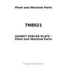 7N8021 - GASKET SPACER PLATE
