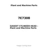 7E7308 - GASKET CYLINDER HEAD