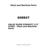 6N8847 - VALVE GUIDE EXHAUST (1/2" STEM)