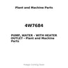 4W7684 - PUMP, WATER - WITH HEATER OUTLET