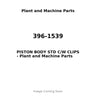 396-1539 - PISTON BODY STD C/W CLIPS