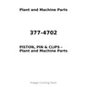 377-4702 - PISTON, PIN & CLIPS