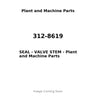 312-8619 - SEAL - VALVE STEM