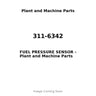 311-6342 - FUEL PRESSURE SENSOR