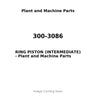 300-3086 - RING PISTON (INTERMEDIATE)