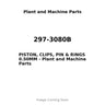 297-3080B - PISTON, CLIPS, PIN & RINGS 0.50MM