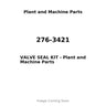 276-3421 - VALVE SEAL KIT