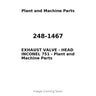 248-1467 - EXHAUST VALVE - HEAD INCONEL 751