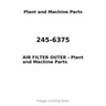 245-6375 - AIR FILTER OUTER