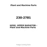230-2781 - HOSE, UPPER RADIATOR