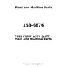 153-6876 - FUEL PUMP ASSY (LIFT)