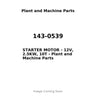 143-0539 - STARTER MOTOR - 12V, 2.5KW, 10T