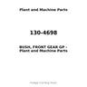 130-4698 - BUSH, FRONT GEAR GP