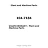 104-7184 - VALVE EXHAUST