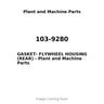 103-9280 - GASKET- FLYWHEEL HOUSING (REAR)