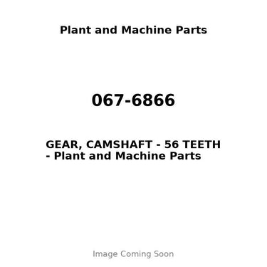 067-6866 - GEAR, CAMSHAFT - 56 TEETH