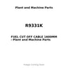 R9331K - FUEL CUT OFF CABLE 1600MM