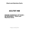 A51707-NB - ENGINE OVERHAUL KIT D246 - NO BEARINGS