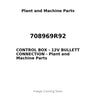 708969R92 - CONTROL BOX - 12V BULLETT CONNECTION