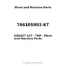 706105R93-KT - GASKET SET - TOP