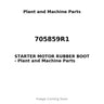 705859R1 - STARTER MOTOR RUBBER BOOT