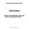 384734R91 - REAR AXLE BEARING (ROLLER)