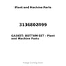 3136802R99 - GASKET- BOTTOM SET