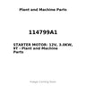 114799A1 - STARTER MOTOR: 12V, 3.0KW, 9T