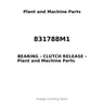 831788M1 - BEARING - CLUTCH RELEASE