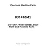 831420M1 - 1/2'' UNF FRONT WHEEL BOLT