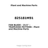 825181M91 - FAN BLADE - 15.5'' - TRAPEZOID PATTERN