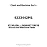 4223442M1 - STEM SEAL - EXHAUST VALVE