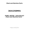 3641250M91 - PUMP, WATER - LESS PULLEY