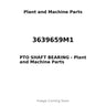 3639659M1 - PTO SHAFT BEARING