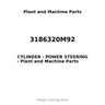 3186320M92 - CYLINDER - POWER STEERING