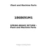 1868691M1 - SPRING-BRAKE RETURN