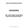 181953M2 - 5/8'' UNF FRONT AXLE BOLT