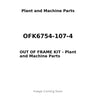 OFK6754-107-4 - OUT OF FRAME KIT