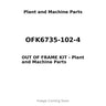 OFK6735-102-4 - OUT OF FRAME KIT