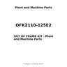 OFK2110-125E2 - OUT OF FRAME KIT