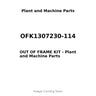 OFK1307230-114 - OUT OF FRAME KIT