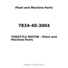 7834-40-3004 - THROTTLE MOTOR