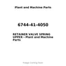 6744-41-4050 - RETAINER VALVE SPRING UPPER