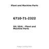6710-71-2322 - OIL SEAL