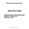 6222-63-1200 - WATER PUMP (NON-HARDENED PULLEY)